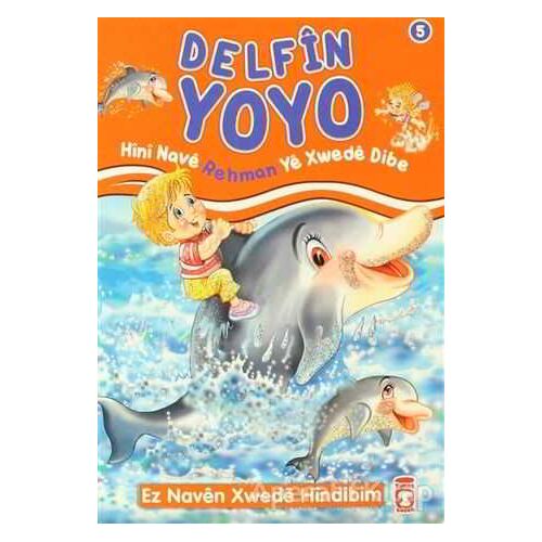 Delfin Yoyo -  Hini Nave Rehman Ye Xwede Dibe - Nur Kutlu - Timaş Publishing