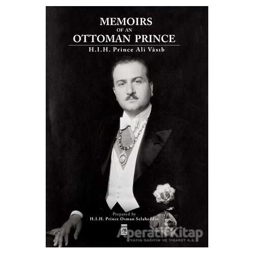 Memoirs Of An Ottoman Prince - Ali Vasıb Efendi - Timaş Publishing