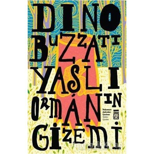 Yaşlı Ormanın Gizemi - Dino Buzzati - Timaş Yayınları