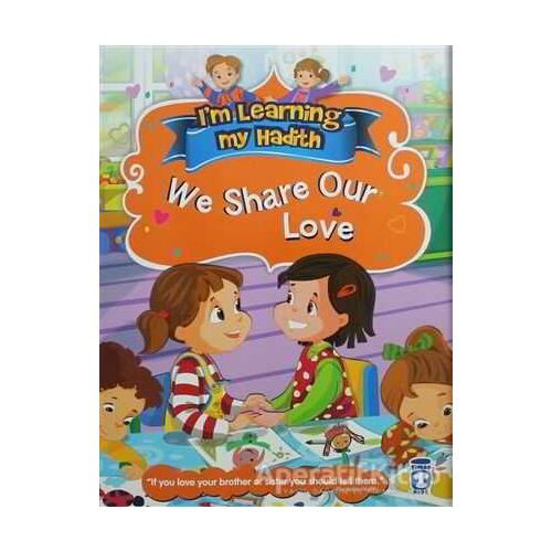 Im Learning My Hadith - We Share Our Love - Nur Kutlu - Timaş Publishing