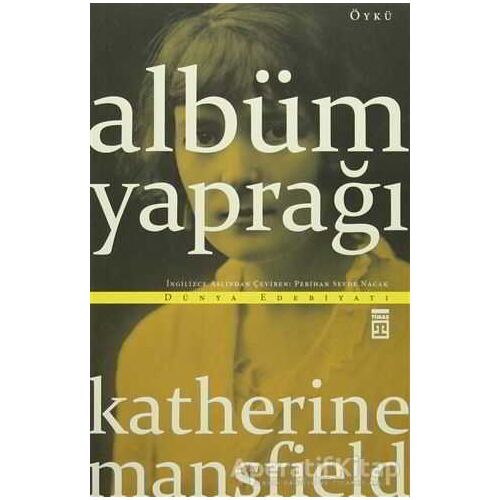 Albüm Yaprağı - Katherine Mansfield - Timaş Yayınları