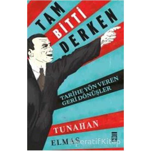 Tam Bitti Derken - Tunahan Elmas - Timaş Yayınları
