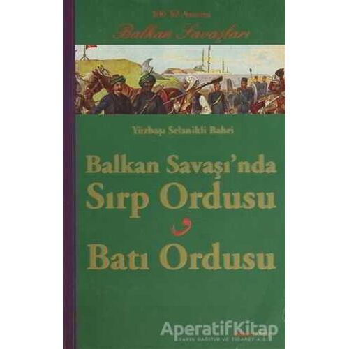 Balkan Savaşında Sırp Ordusu - Batı Ordusu - Selanikli Bahri - Alfa Yayınları