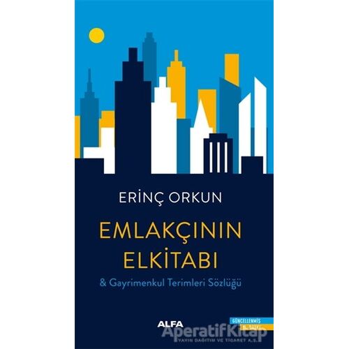 Emlakçının Elkitabı - Erinç Orkun - Alfa Yayınları