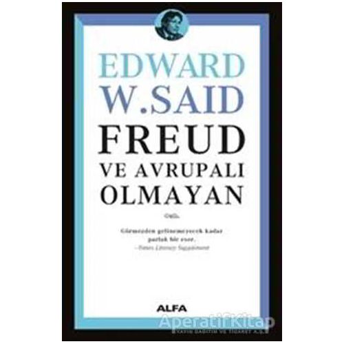 Freud ve Avrupalı Olmayan - Edward W. Said - Alfa Yayınları