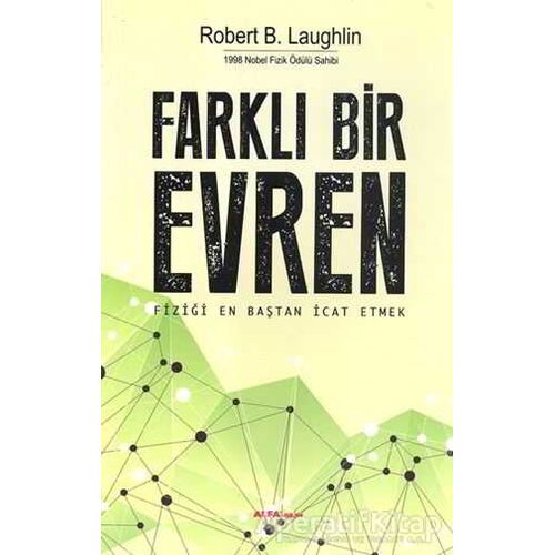 Farklı Bir Evren - Robert B. Laughlin - Alfa Yayınları