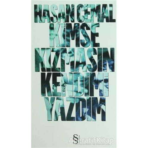 Kimse Kızmasın Kendimi Yazdım - Hasan Cemal - Everest Yayınları