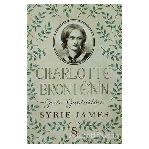 Charlotte Bronte’nin Gizli Günlükleri - Syrie James - Everest Yayınları