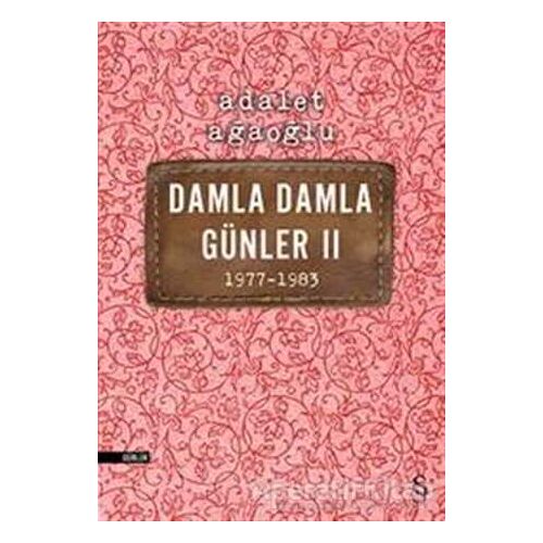 Damla Damla Günler 2  1977-1983 - Adalet Ağaoğlu - Everest Yayınları