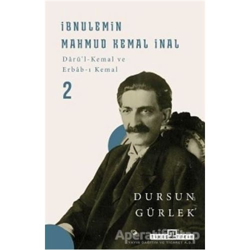 İbnülemin Mahmud Kemal İnal - Dursun Gürlek - Timaş Yayınları