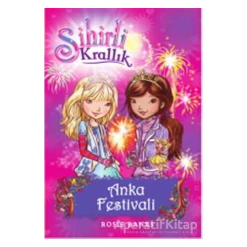 Sihirli Krallık 16. Kitap: Anka Festivali - Rosie Banks - Doğan Egmont Yayıncılık