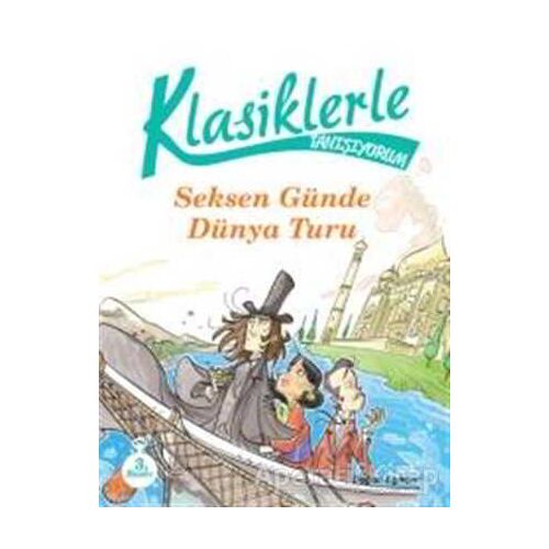 Klasiklerle Tanışıyorum - 80 Günde Dünya Turu - Roberto Piumini - Doğan Egmont Yayıncılık