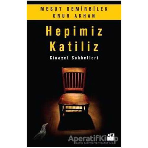 Hepimiz Katiliz - Onur Akhan - Doğan Kitap