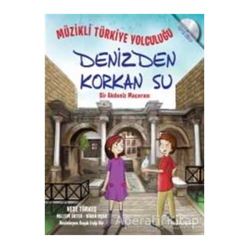Müzikli Türkiye Yolculuğu - Denizden Korkan Su - Neşe Türkeş - Doğan Egmont Yayıncılık