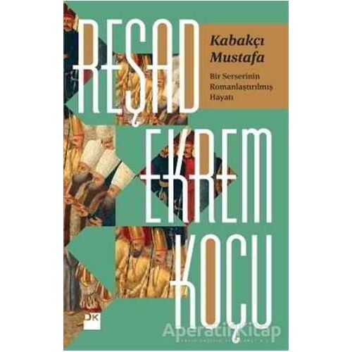 Kabakçı Mustafa - Reşad Ekrem Koçu - Doğan Kitap