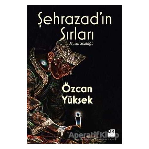 Şehrazad’ın Sırları - Özcan Yüksek - Doğan Kitap