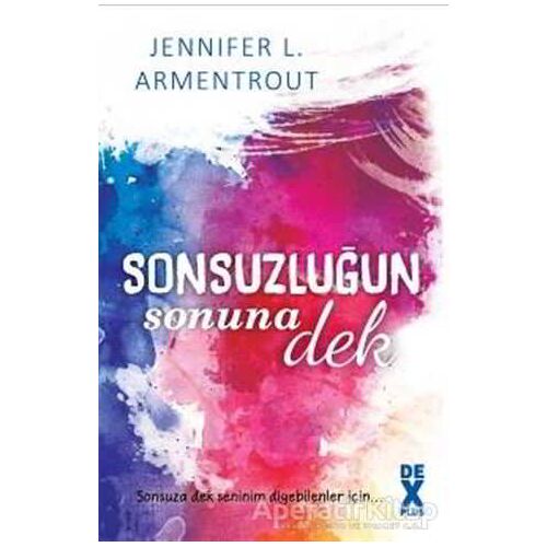 Sonsuzluğun Sonuna Dek - Jennifer L’armentrout - Dex Yayınevi