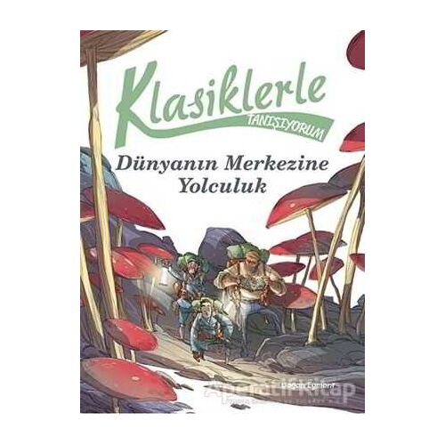 Klasiklerle Tanışıyorum - Dünyanın Merkezine Yolculuk - Kolektif - Doğan Egmont Yayıncılık