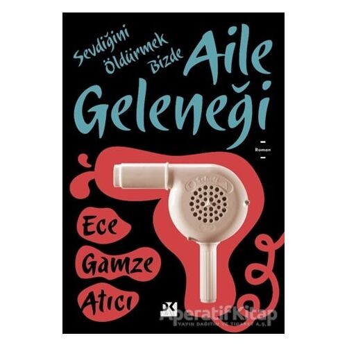 Aile Geleneği - Ece Gamze Atıcı - Doğan Kitap