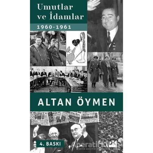 Umutlar ve İdamlar (1960-1961) - Altan Öymen - Doğan Kitap