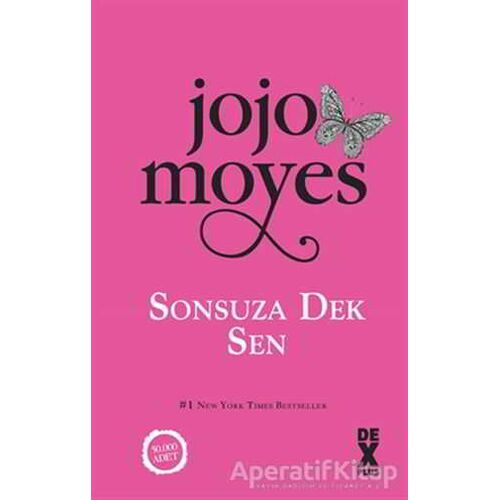 Sonsuza Dek Sen - Jojo Moyes - Dex Yayınevi