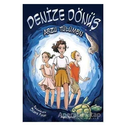 Denize Dönüş - Arzu Tülümen - Doğan Egmont Yayıncılık