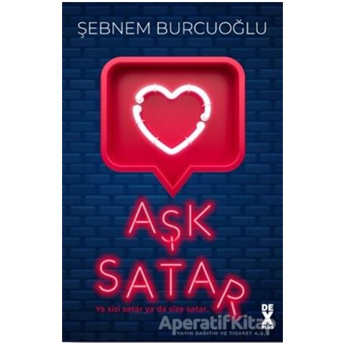 Aşk Satar - Şebnem Burcuoğlu - Dex Yayınevi