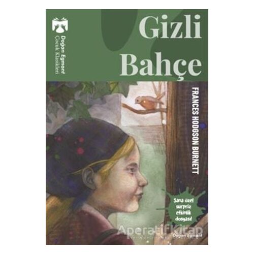 Gizli Bahçe - Frances Hodgson Burnett - Doğan Egmont Yayıncılık