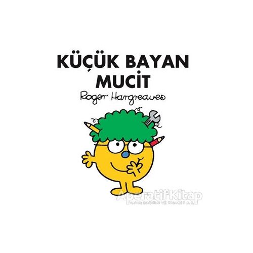 Küçük Bayan Mucit - Roger Hargreaves - Doğan Egmont Yayıncılık