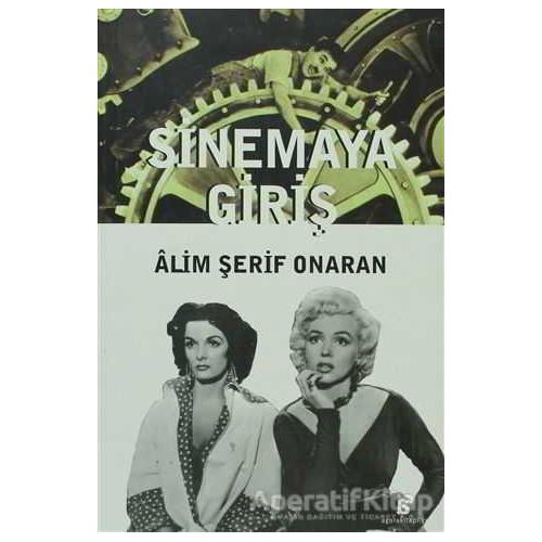 Sinemaya Giriş - Alim Şerif Onaran - Agora Kitaplığı