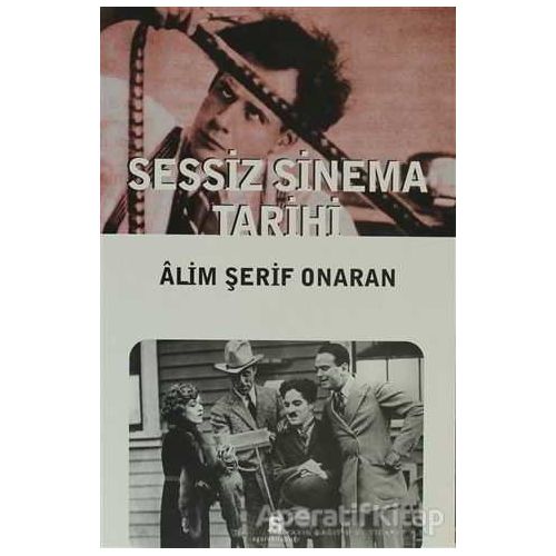 Sessiz Sinema Tarihi - Alim Şerif Onaran - Agora Kitaplığı