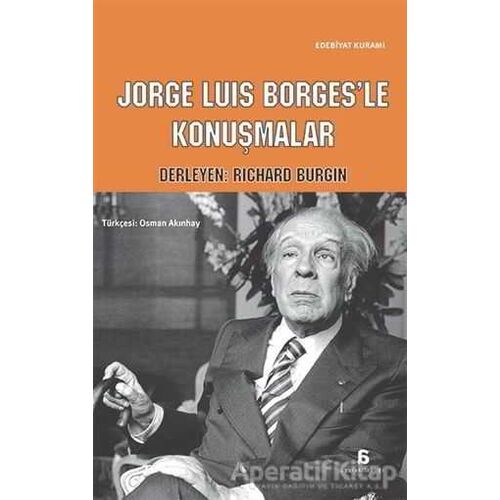 Jorge Luis Borgesle Konuşmalar - Richard Burgin - Agora Kitaplığı