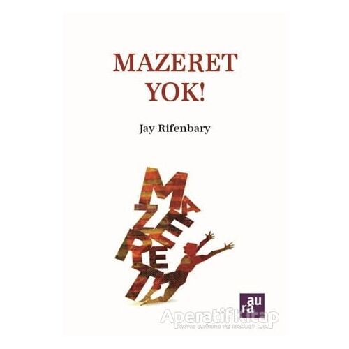 Mazeret Yok! - Jay Rifenbary - Aura Kitapları