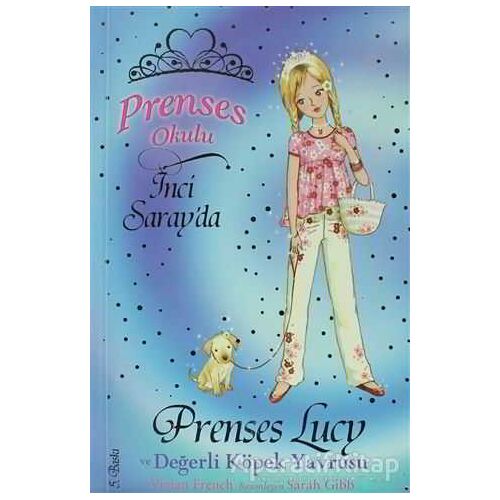 Prenses Okulu 21: Prenses Lucy ve Değerli Köpek Yavrusu - Vivian French - Doğan Egmont Yayıncılık