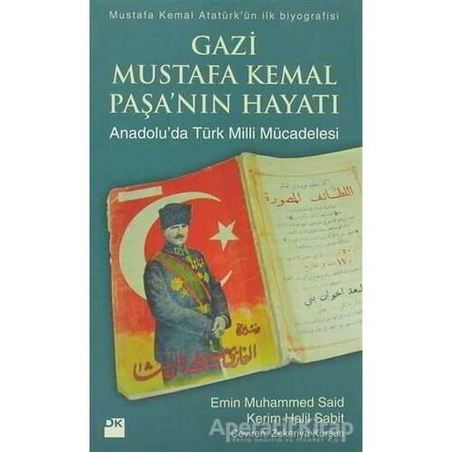 Gazi Mustafa Kemal Paşa’nın Hayatı - Emin Muhammed Said - Doğan Kitap