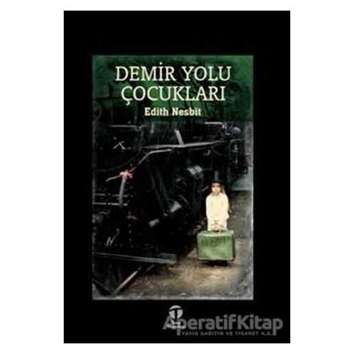 Demir Yolu Çocukları - Edith Nesbit - Tema Yayınları