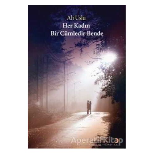 Her Kadın Bir Cümledir Bende - Ali Uslu - Cinius Yayınları