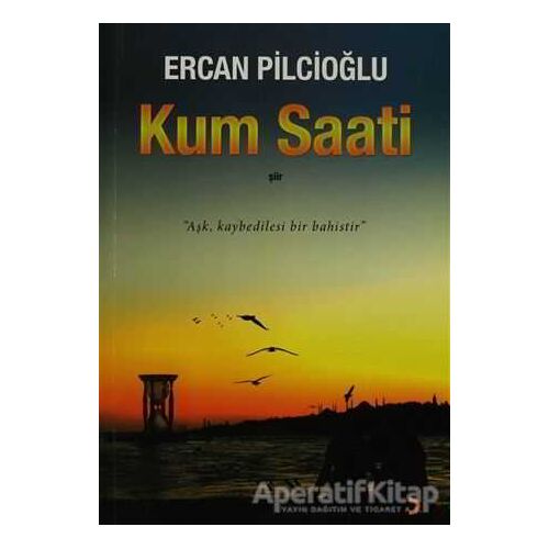 Kum Saati - Ercan Pilcioğlu - Cinius Yayınları