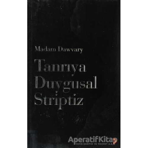 Tanrıya Duygusal Striptiz - Madam Dawvary - Cinius Yayınları