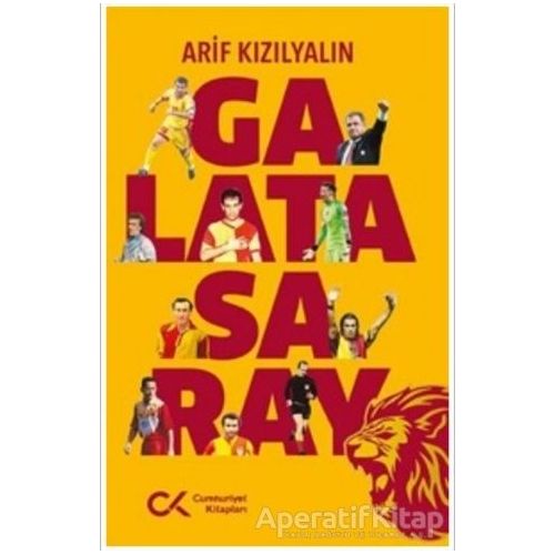 Galatasaray - Arif Kızılyalın - Cumhuriyet Kitapları