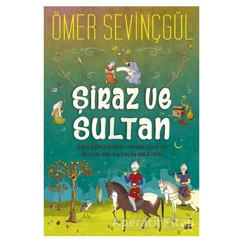 Şiraz ve Sultan - Ömer Sevinçgül - Carpe Diem Kitapları