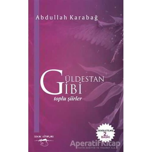 Güldestan Gibi - Abdullah Karabağ - Sokak Kitapları Yayınları