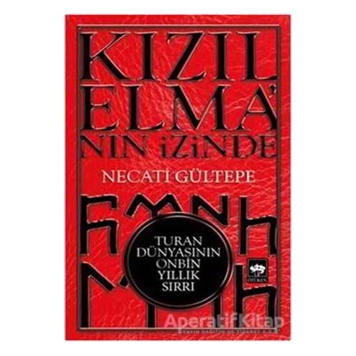 Kızılelmanın İzinde - Necati Gültepe - Ötüken Neşriyat