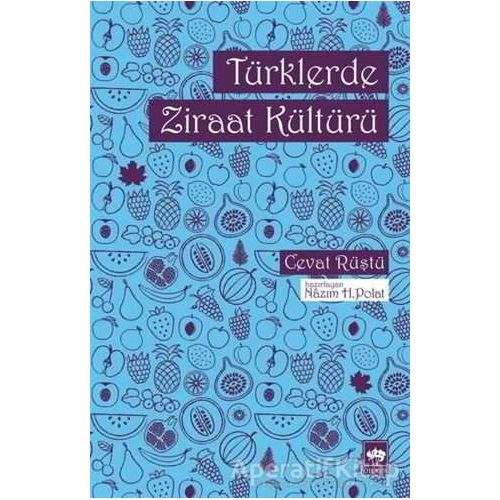 Türklerde Ziraat Kültürü - Cevat Rüştü - Ötüken Neşriyat