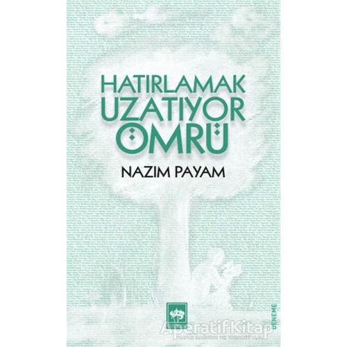 Hatırlamak Uzatıyor Ömrü - Nazım Payam - Ötüken Neşriyat