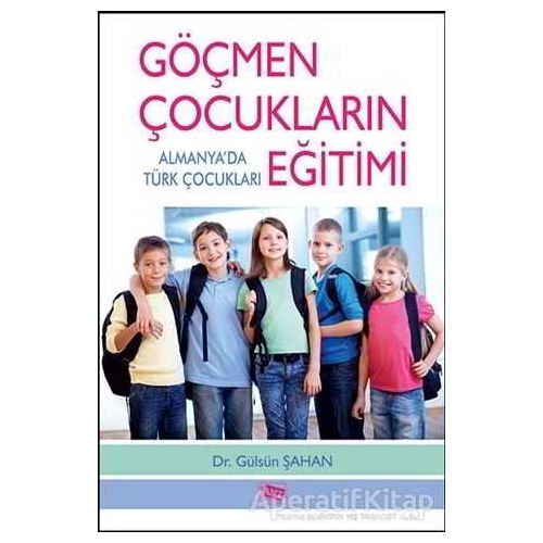 Göçmen Çocukların Eğitimi - Gülsün Şahan - Anı Yayıncılık