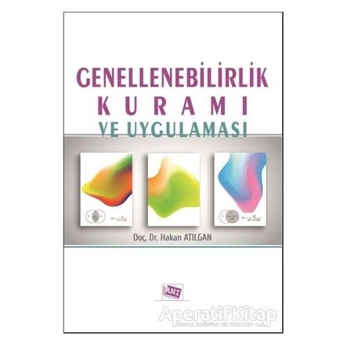 Genellenebilirlik Kuramı ve Uygulaması - Hakan Atılgan - Anı Yayıncılık