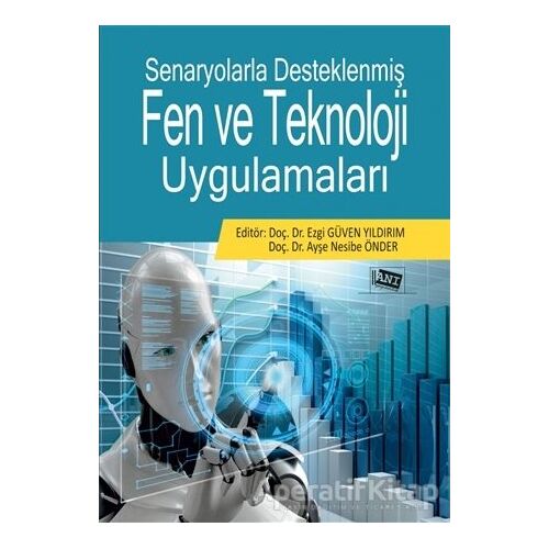 Senaryolarla Desteklenmiş Fen Ve Teknoloji Uygulamaları - Ayşe Nesibe Önder - Anı Yayıncılık