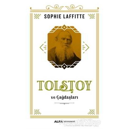 Tolstoy ve Çağdaşları - Sophie Laffitte - Alfa Yayınları