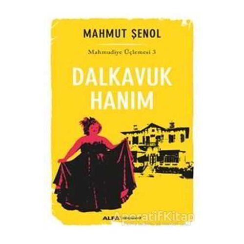 Dalkavuk Hanım - Mahmut Şenol - Alfa Yayınları